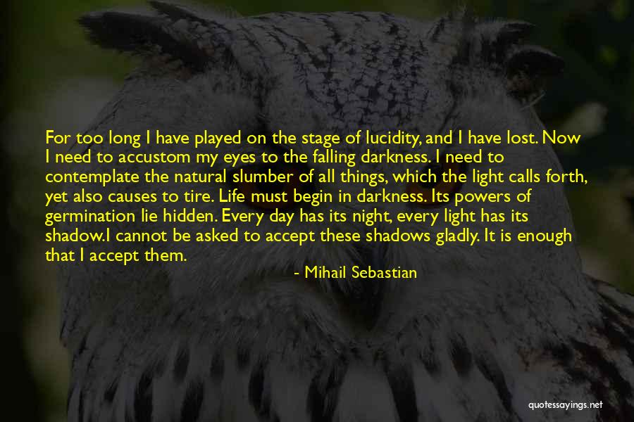 Long Shadow Quotes By Mihail Sebastian