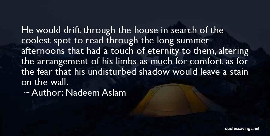 Long Shadow Quotes By Nadeem Aslam