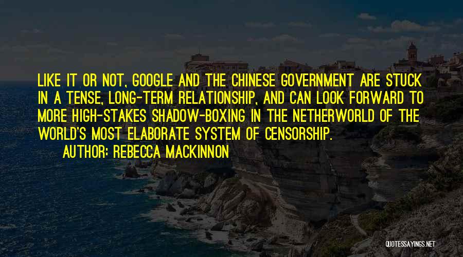 Long Shadow Quotes By Rebecca MacKinnon