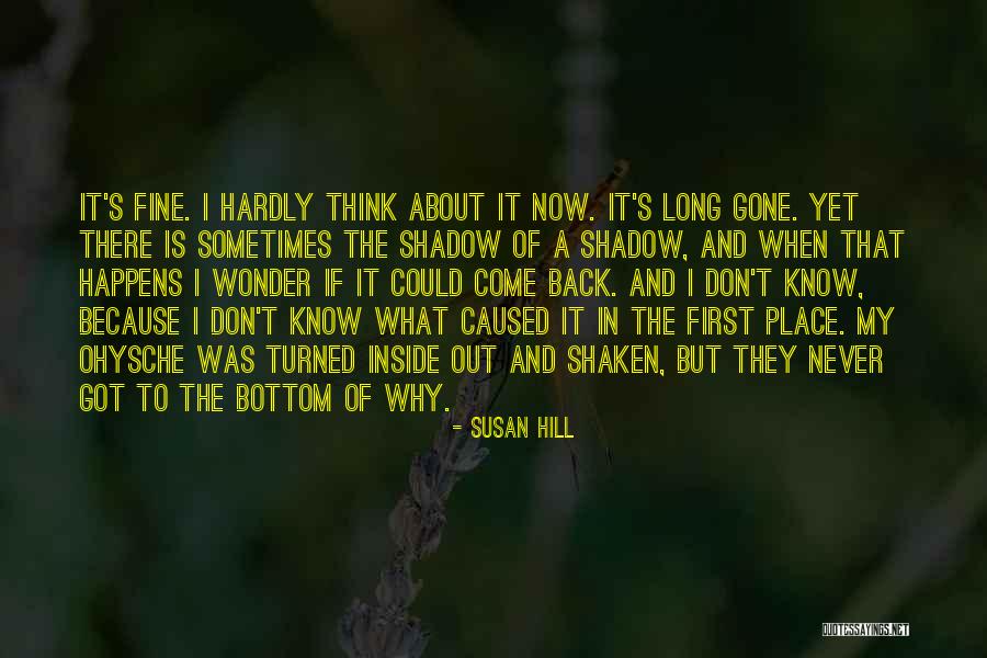 Long Shadow Quotes By Susan Hill