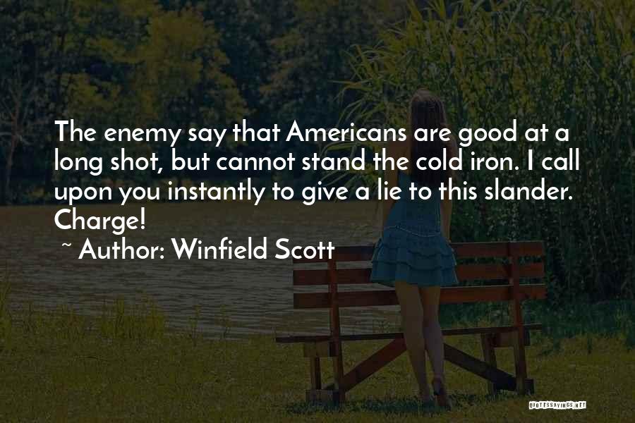 Long Shot Quotes By Winfield Scott