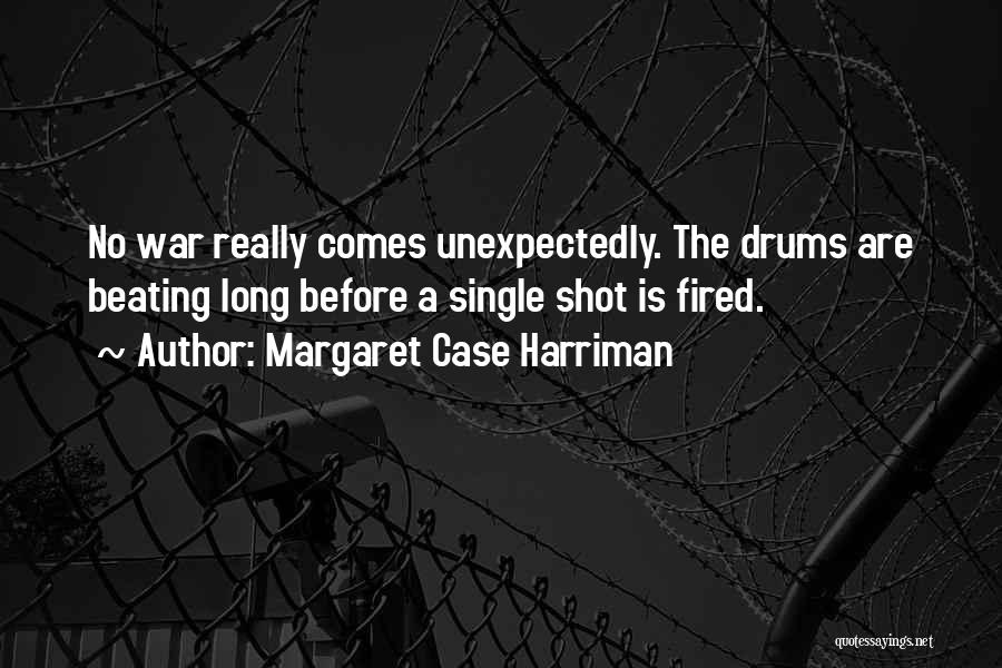Long Shots Quotes By Margaret Case Harriman