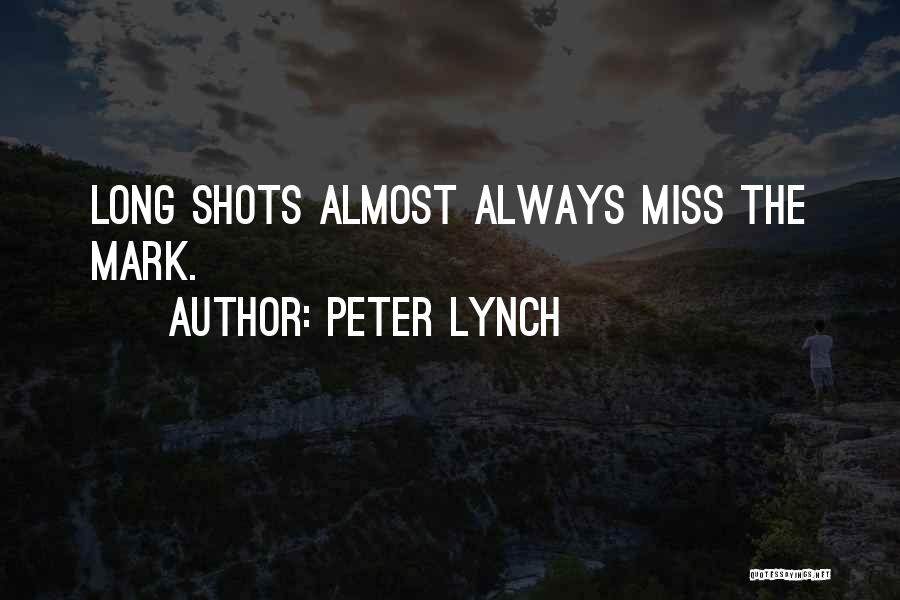 Long Shots Quotes By Peter Lynch