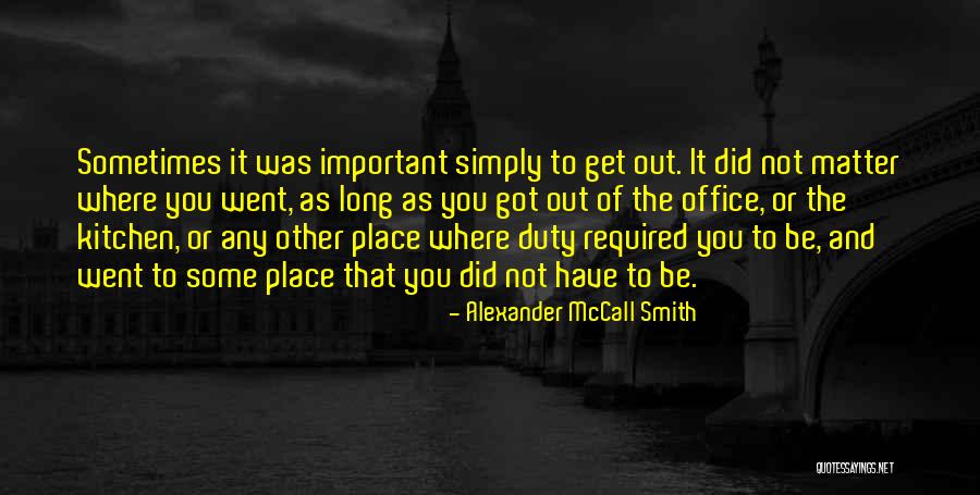 Long Smith Quotes By Alexander McCall Smith Long Smith Quotes By Alexander McCall Smith