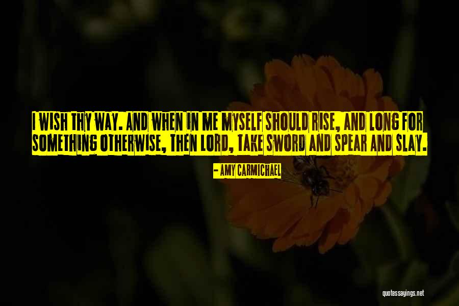 Long Spear Quotes By Amy Carmichael Long Spear Quotes By Amy Carmichael