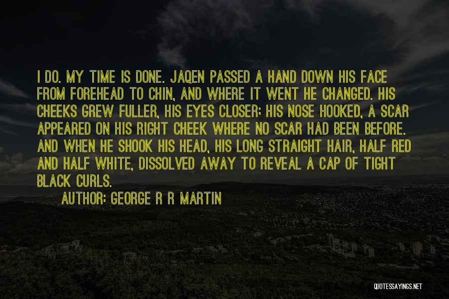 Long Straight Hair Quotes By George R R Martin