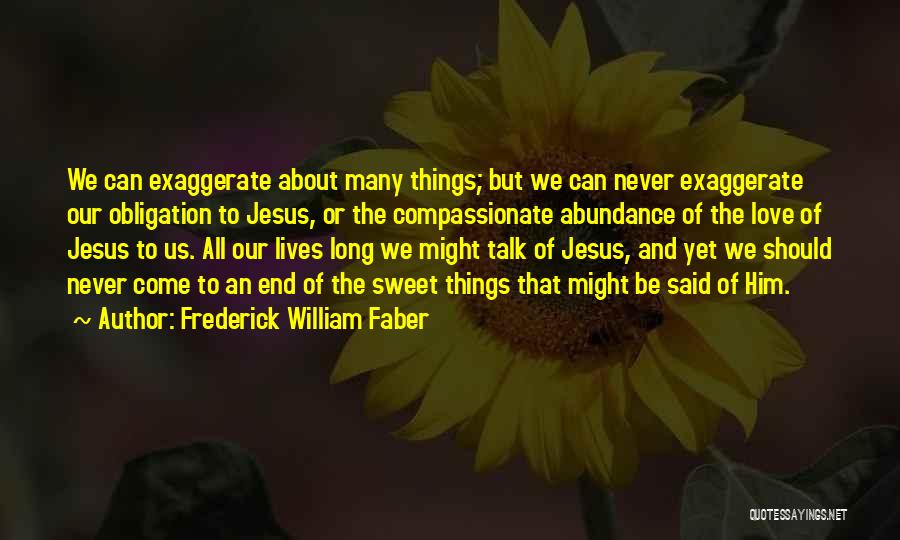 Long Sweet Quotes By Frederick William Faber