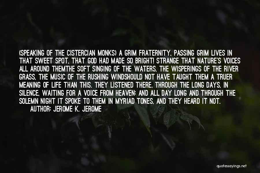 Long Sweet Quotes By Jerome K. Jerome