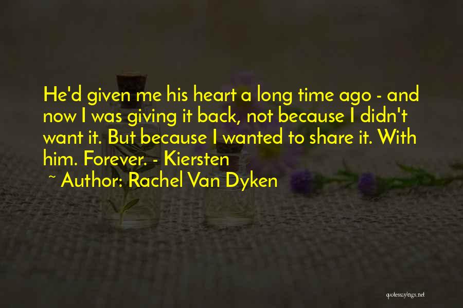Long Sweet Quotes By Rachel Van Dyken
