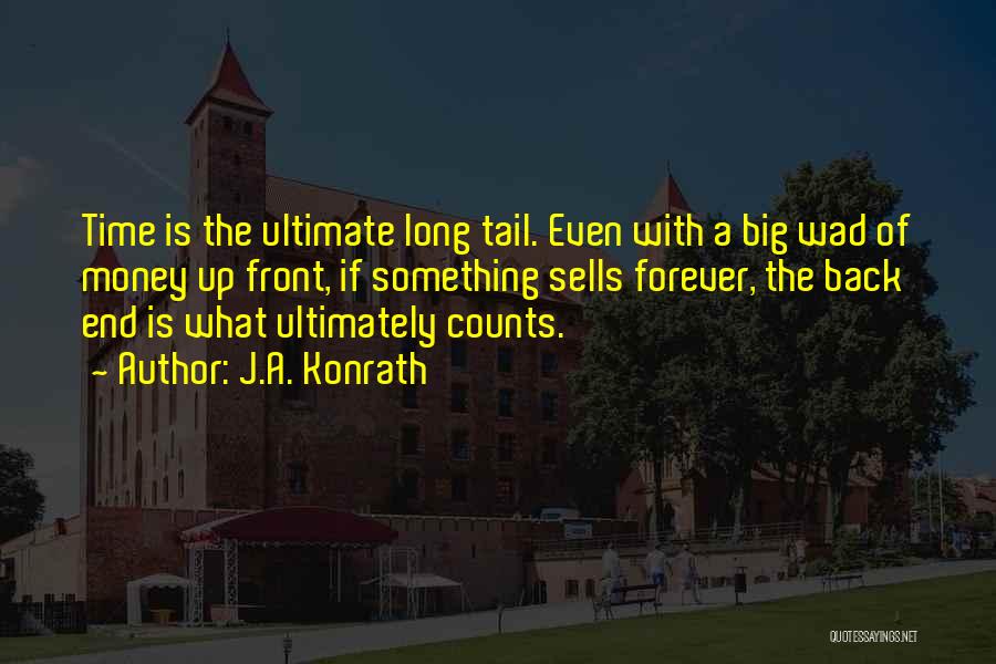Long Tail Quotes By J.A. Konrath