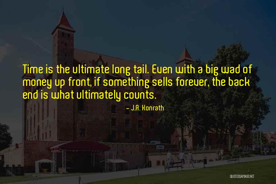 Long Tail Quotes By J.A. Konrath