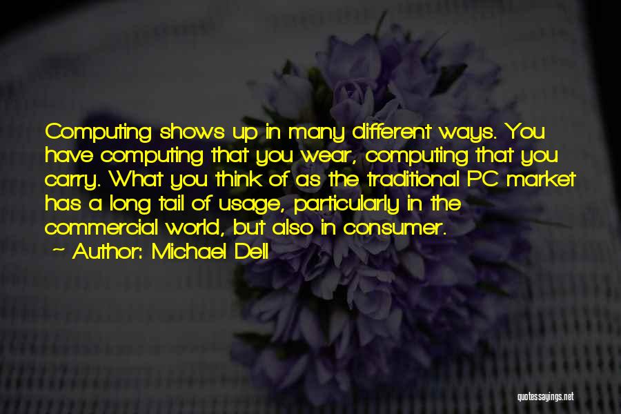 Long Tail Quotes By Michael Dell