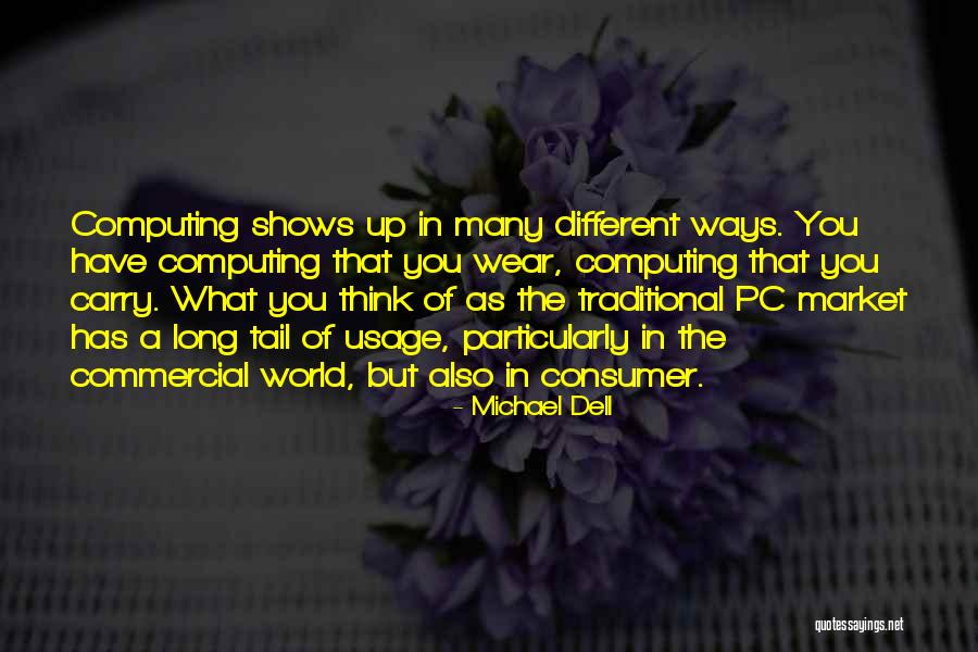 Long Tail Quotes By Michael Dell