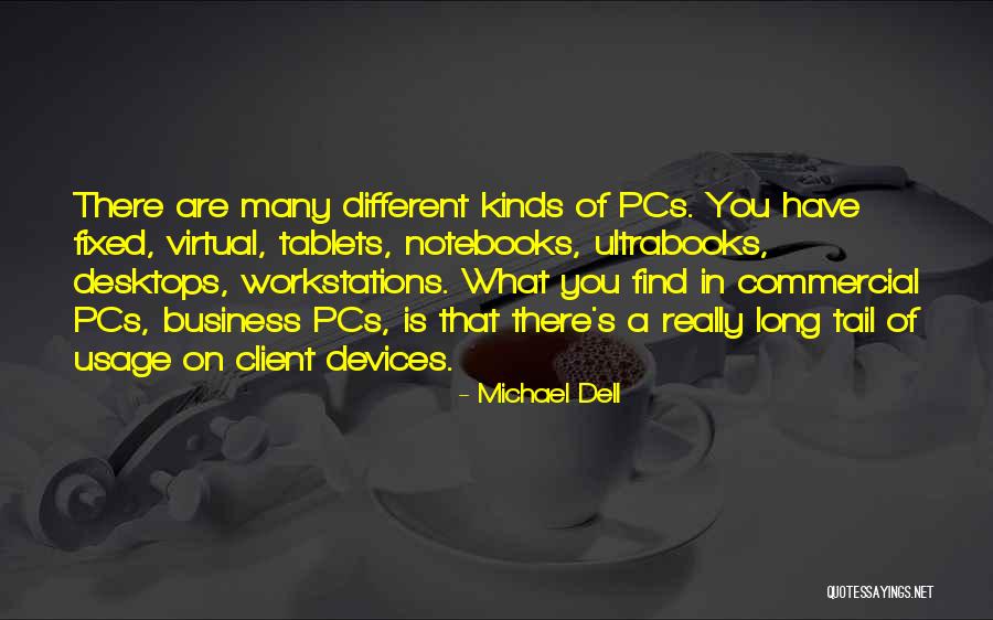 Long Tail Quotes By Michael Dell