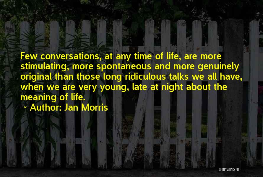 Long Talks At Night Quotes By Jan Morris