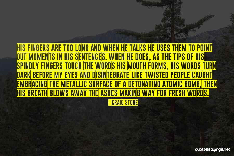 Long Talks Quotes By Craig Stone Long Talks Quotes By Craig Stone