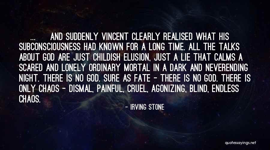 Long Talks Quotes By Irving Stone Long Talks Quotes By Irving Stone
