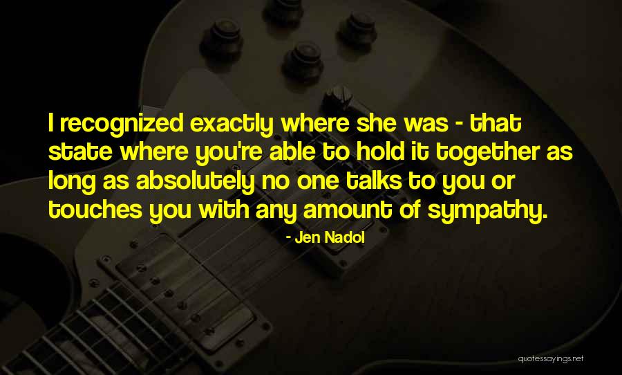 Long Talks Quotes By Jen Nadol Long Talks Quotes By Jen Nadol