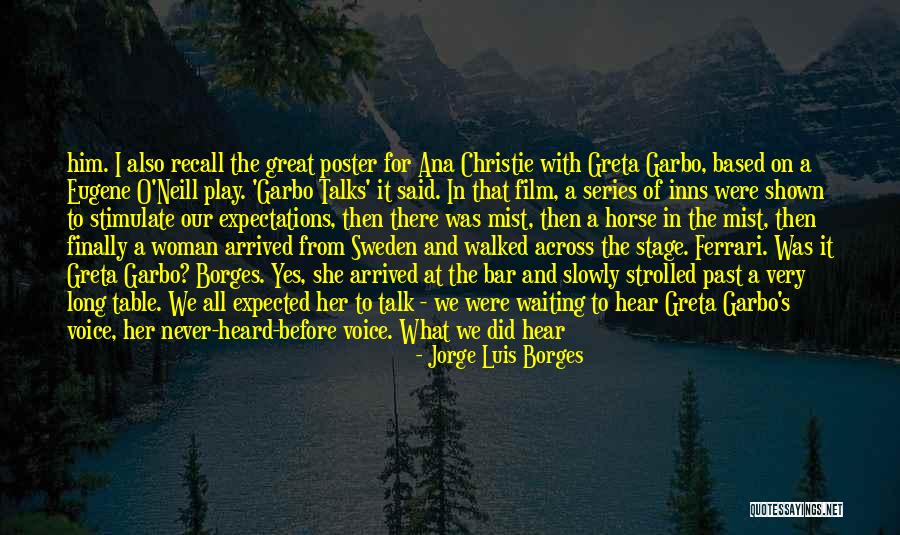 Long Talks Quotes By Jorge Luis Borges Long Talks Quotes By Jorge Luis Borges
