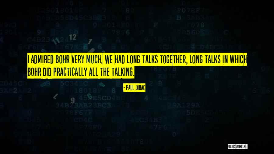 Long Talks Quotes By Paul Dirac Long Talks Quotes By Paul Dirac