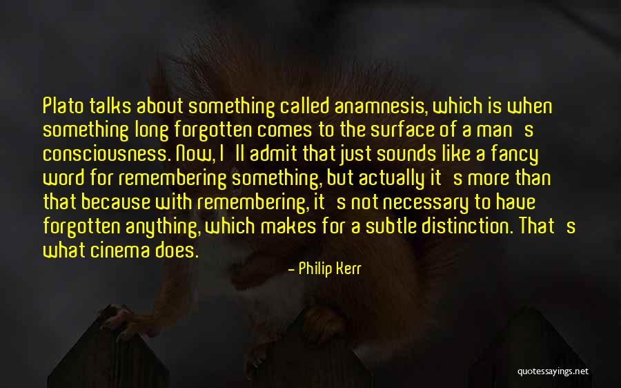 Long Talks Quotes By Philip Kerr Long Talks Quotes By Philip Kerr