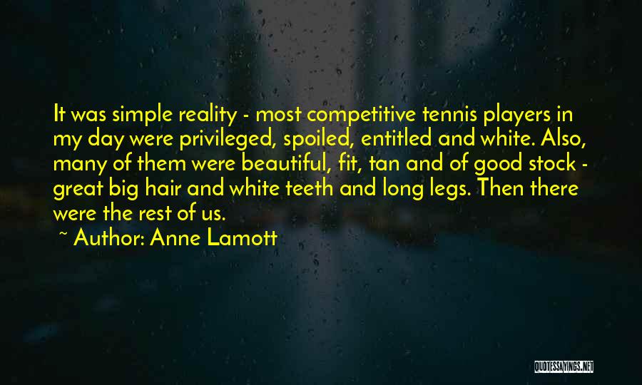 Long Tan Quotes By Anne Lamott