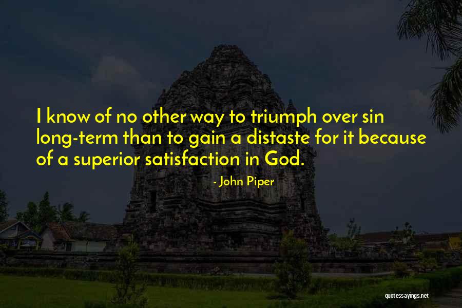 Long Term Gain Quotes By John Piper Long Term Gain Quotes By John Piper