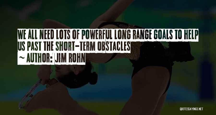 Long Term Goals Quotes By Jim Rohn