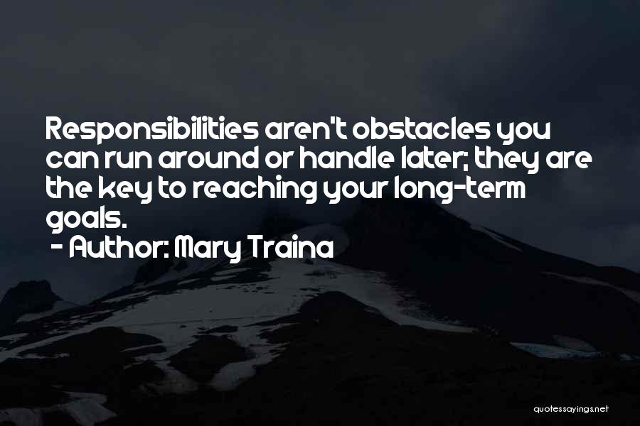 Long Term Goals Quotes By Mary Traina