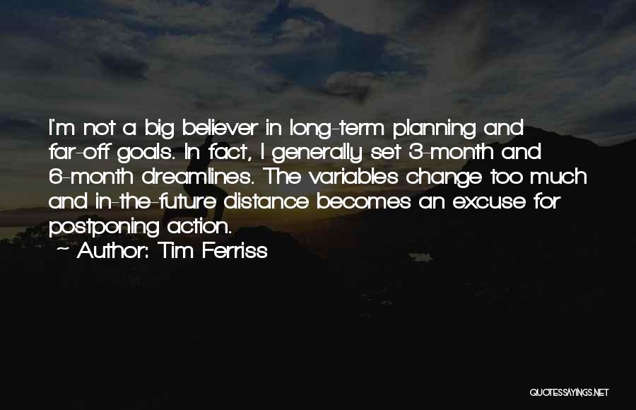 Long Term Goals Quotes By Tim Ferriss