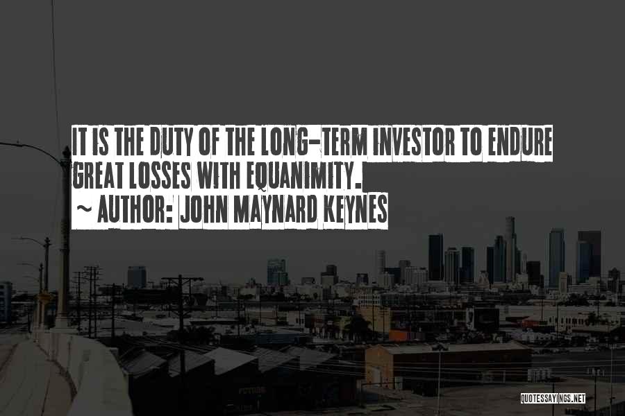 Long Term Investing Quotes By John Maynard Keynes