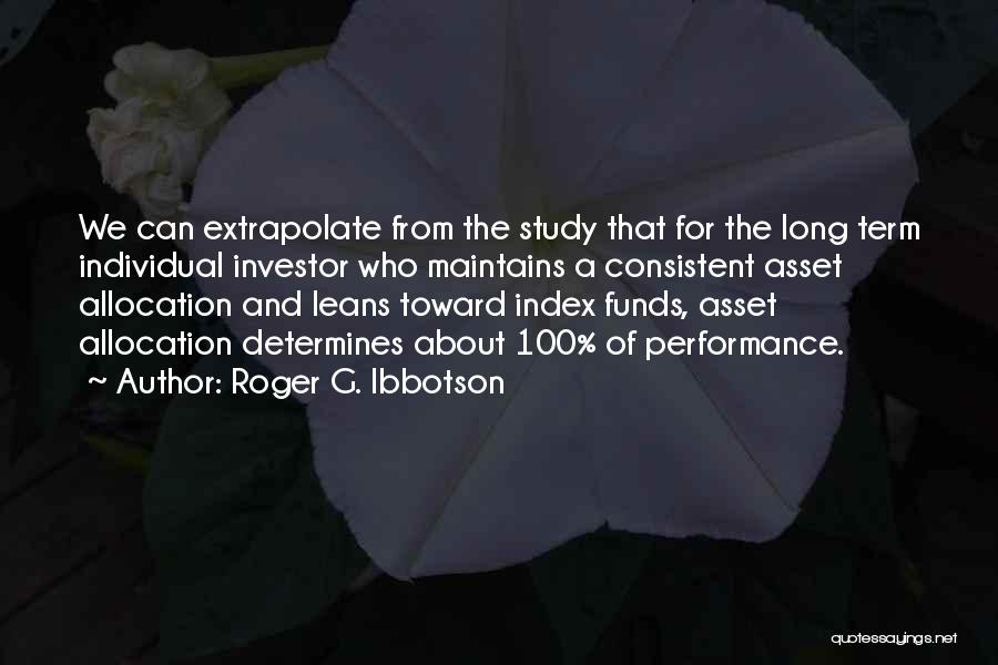Long Term Investing Quotes By Roger G. Ibbotson