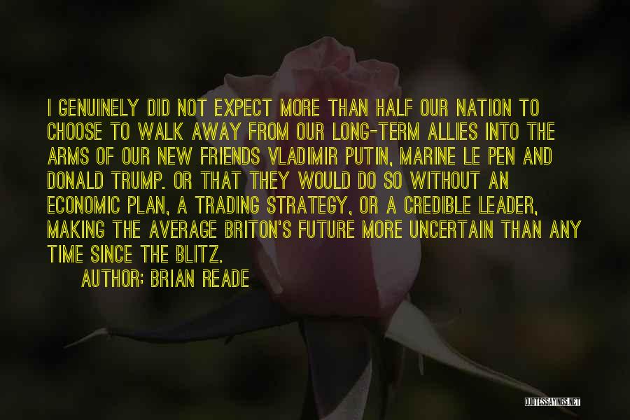 Long Term Plan Quotes By Brian Reade