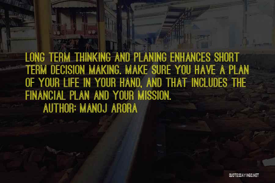 Long Term Plan Quotes By Manoj Arora