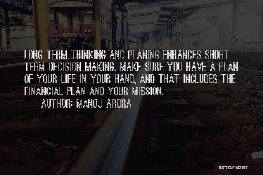 Long Term Planning Quotes By Manoj Arora