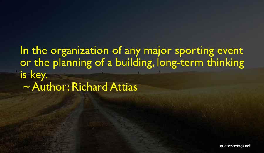 Long Term Planning Quotes By Richard Attias