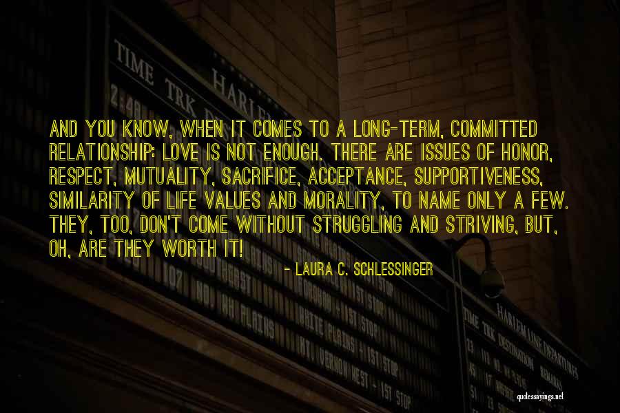 Long Term Relationship Love Quotes By Laura C. Schlessinger Long Term Relationship Love Quotes By Laura C. Schlessinger