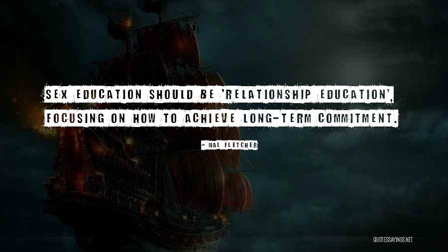 Long Term Relationship Quotes By Mal Fletcher Long Term Relationship Quotes By Mal Fletcher
