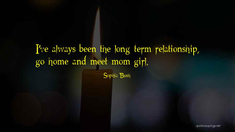 Long Term Relationship Quotes By Sophia Bush Long Term Relationship Quotes By Sophia Bush