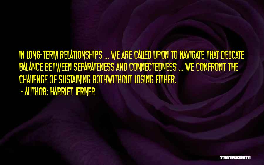 Long Term Relationships Quotes By Harriet Lerner