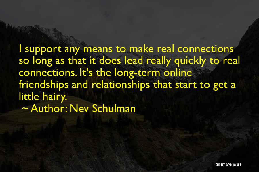 Long Term Relationships Quotes By Nev Schulman