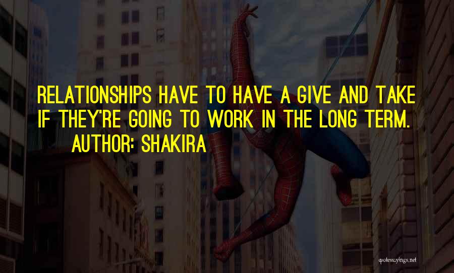 Long Term Relationships Quotes By Shakira