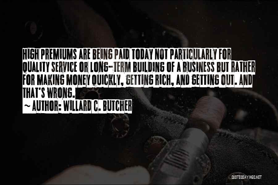 Long Term Service Quotes By Willard C. Butcher