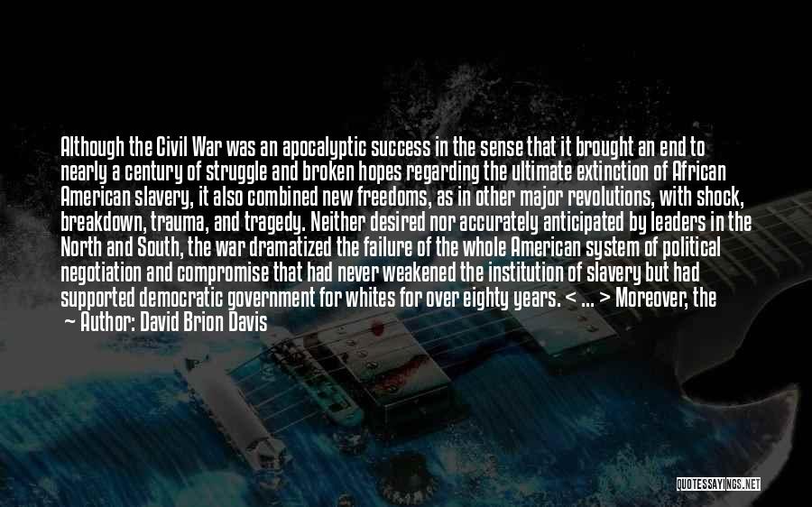 Long Term Success Quotes By David Brion Davis