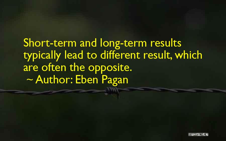 Long Term Success Quotes By Eben Pagan