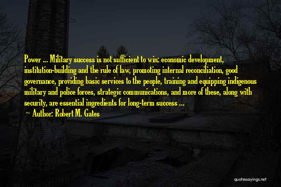 Long Term Success Quotes By Robert M. Gates