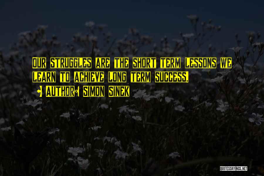 Long Term Success Quotes By Simon Sinek