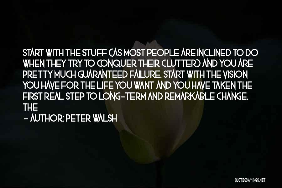 Long Term Vision Quotes By Peter Walsh