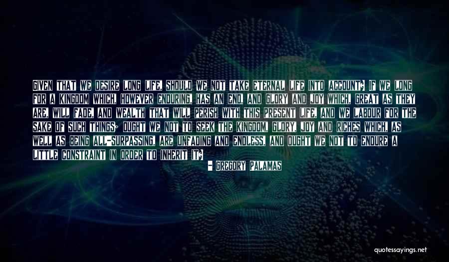 Long The Quotes By Gregory Palamas Long The Quotes By Gregory Palamas