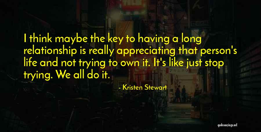 Long The Quotes By Kristen Stewart Long The Quotes By Kristen Stewart